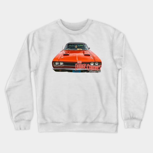 1969 Dodge Coronet RT Hardtop Coupe Crewneck Sweatshirt by Gestalt Imagery